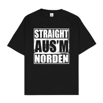 AhrensburgAlex - Straight ausm Norden Oversize T-Shirt - Schwarz