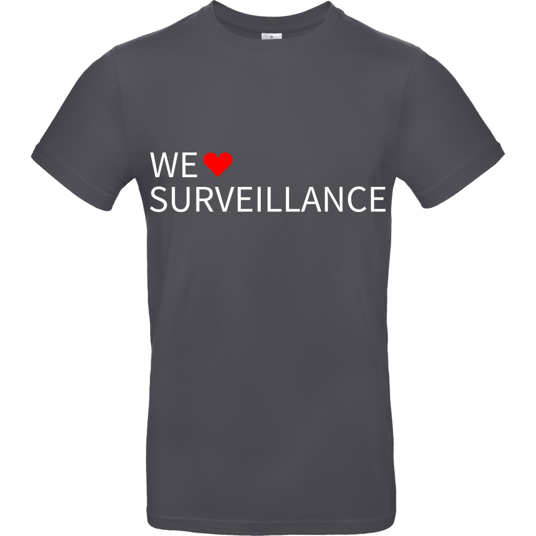 Alexander Lehmann Alexander Lehmann - We Love Surveillance T-Shirt B&C EXACT 190 - Dark Grey