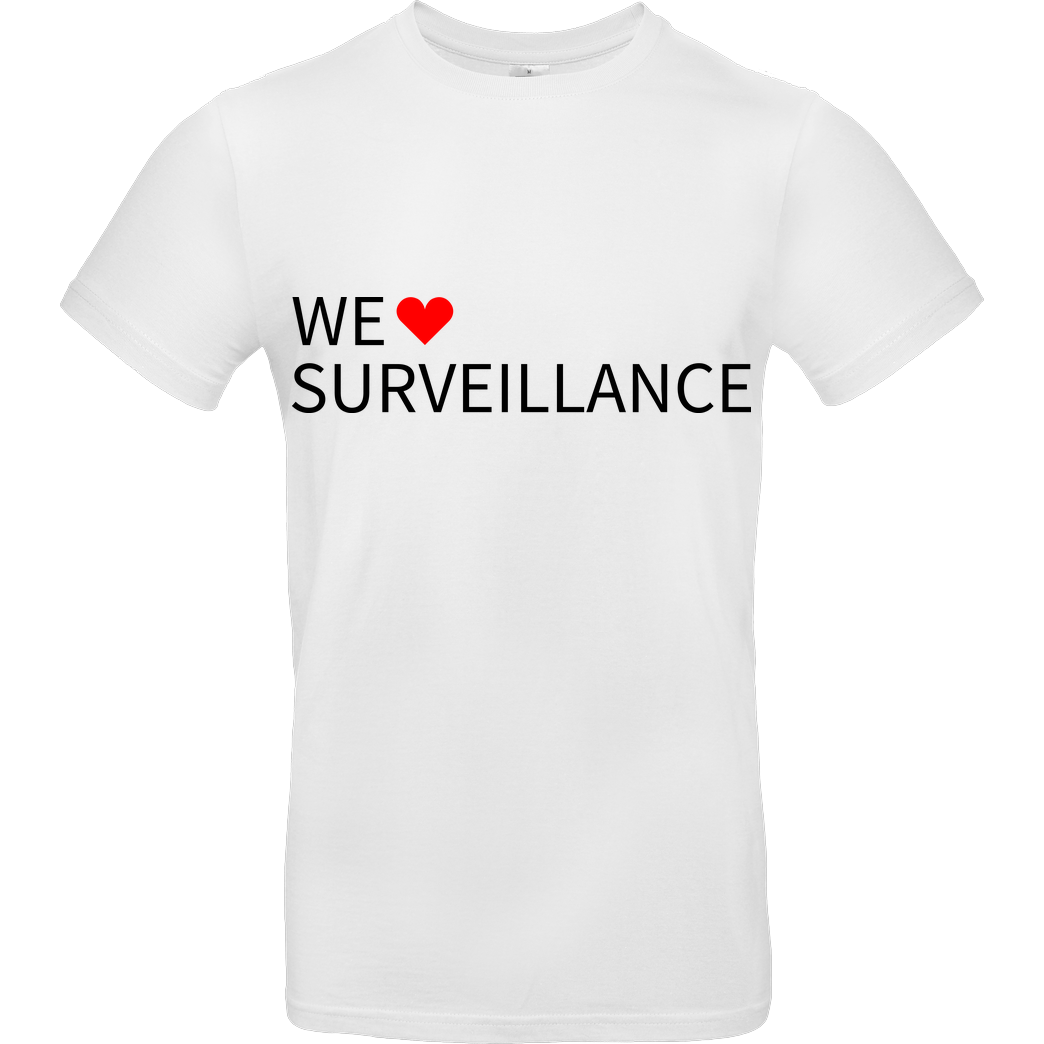 Alexander Lehmann Alexander Lehmann - We Love Surveillance T-Shirt B&C EXACT 190 - Weiß