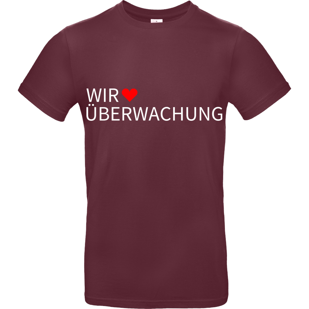 Alexander Lehmann Alexander Lehmann - Wir lieben Überwachung T-Shirt B&C EXACT 190 - Bordeaux