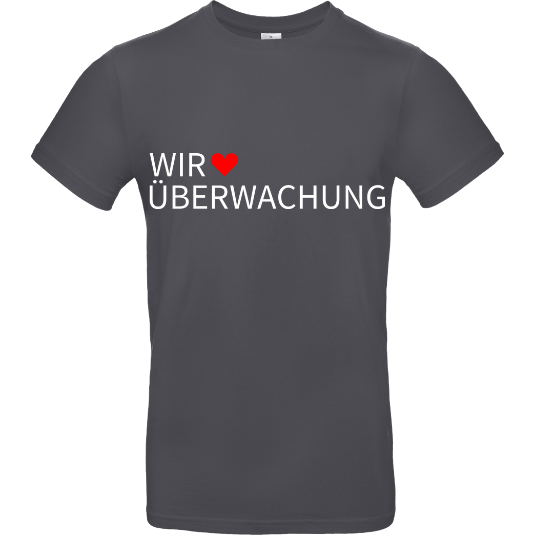 Alexander Lehmann Alexander Lehmann - Wir lieben Überwachung T-Shirt B&C EXACT 190 - Dark Grey