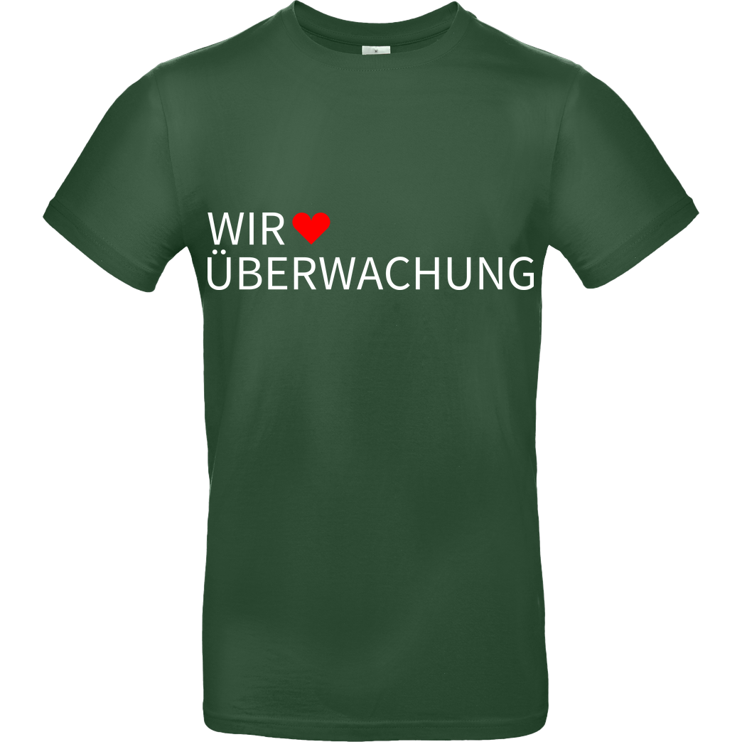 Alexander Lehmann Alexander Lehmann - Wir lieben Überwachung T-Shirt B&C EXACT 190 - Flaschengrün