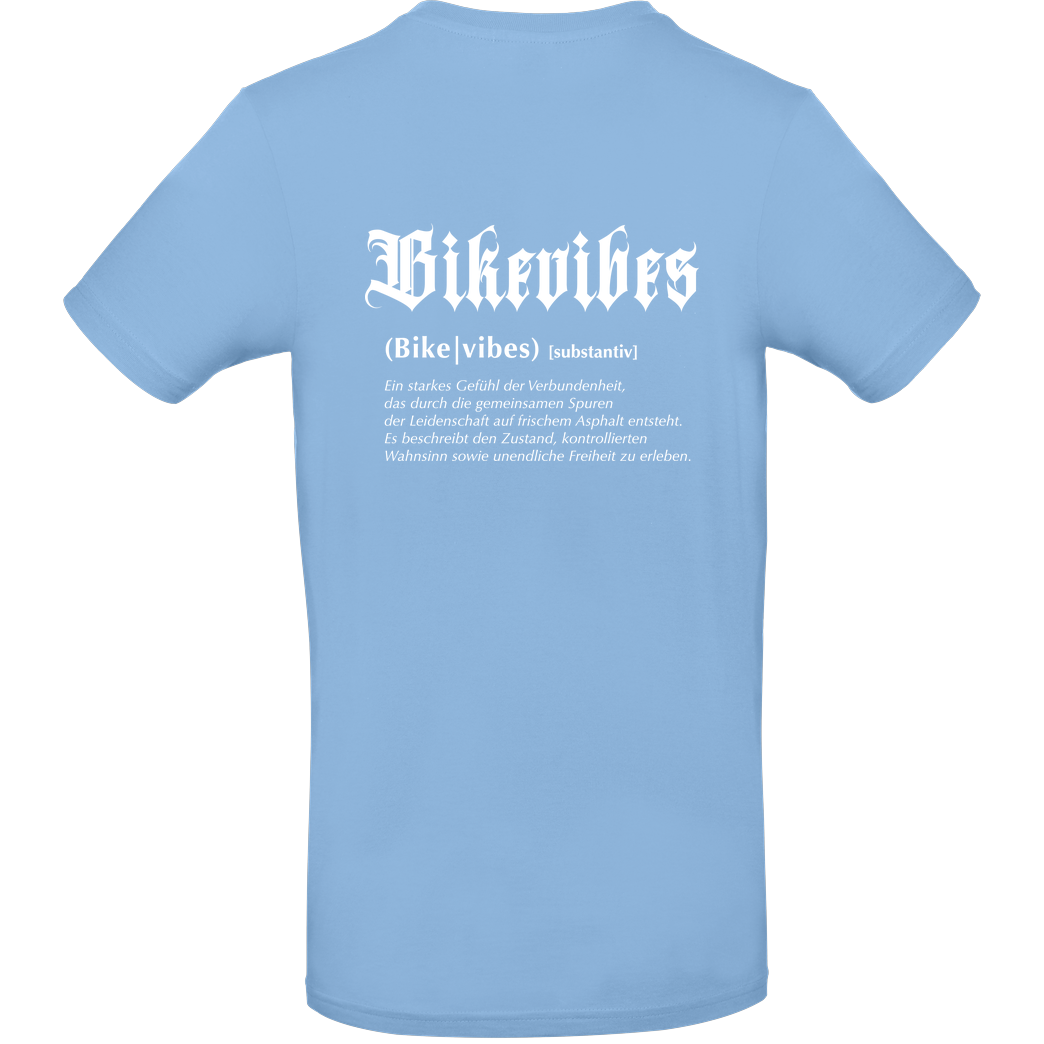 Alexia - Bikevibes Bikevibes - Collection - Definition Shirt back T-Shirt B&C EXACT 190 - Hellblau