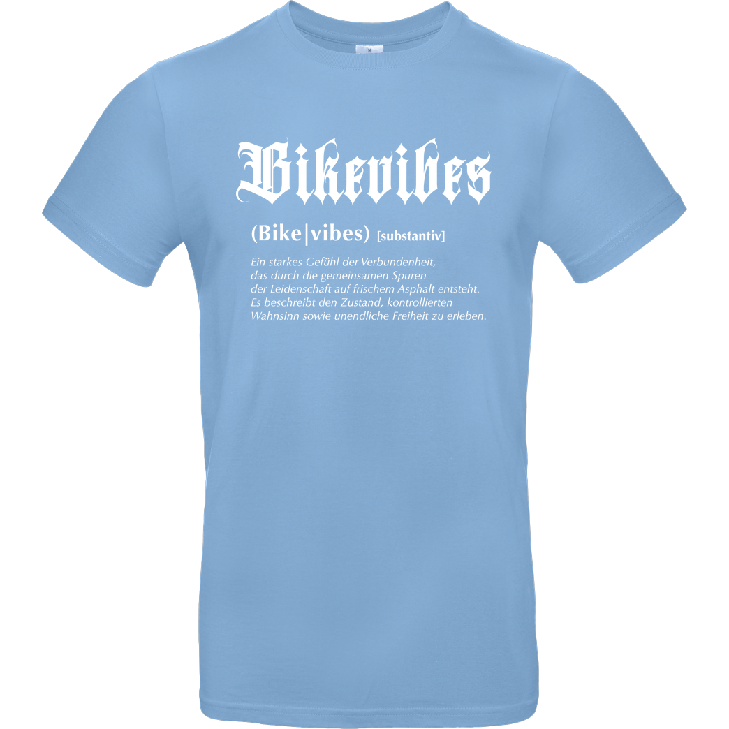 Alexia - Bikevibes Bikevibes - Collection - Definition Shirt front T-Shirt B&C EXACT 190 - Hellblau
