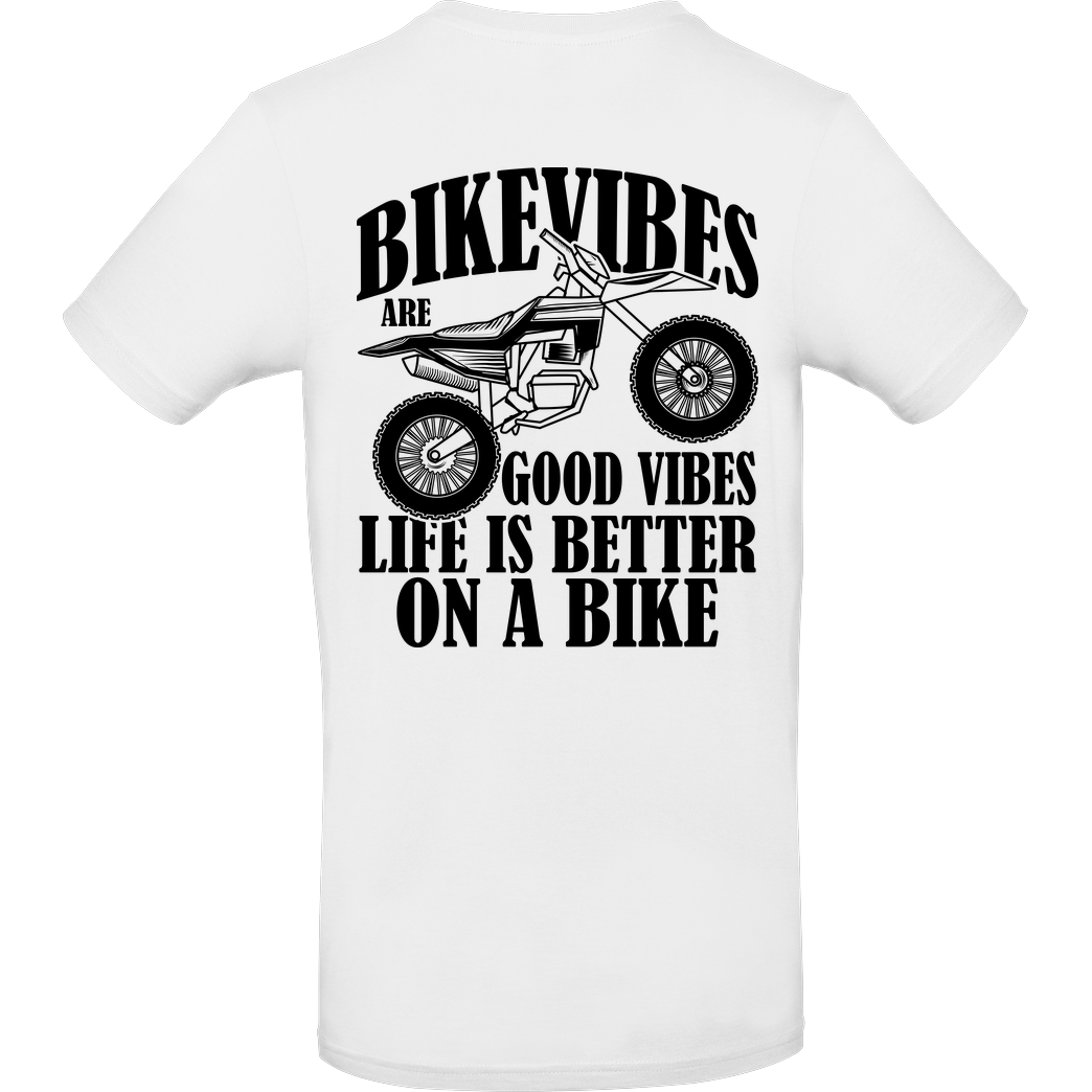 Alexia - Bikevibes Bikevibes - Good Vibes (Enduro) T-Shirt B&C EXACT 190 - Weiß