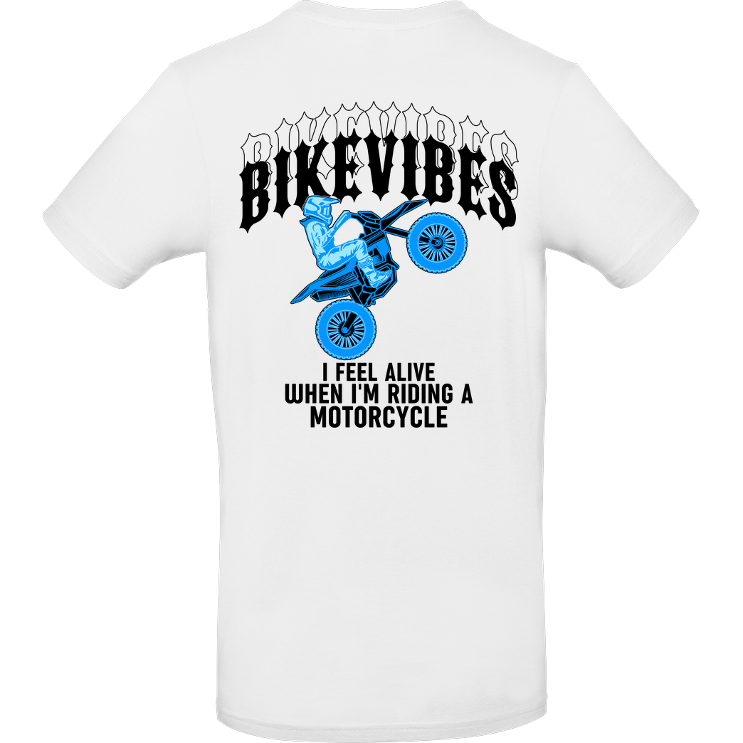 Alexia - Bikevibes Bikevibes - I Feel Alive (Enduro) T-Shirt B&C EXACT 190 - Weiß