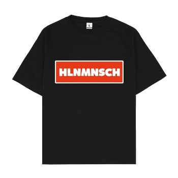 BumsDoggie BumsDoggie - HLNMNSCH T-Shirt Oversize T-Shirt - Schwarz
