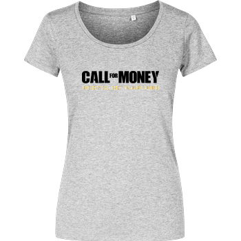 Call for Money Damenshirt heather grey