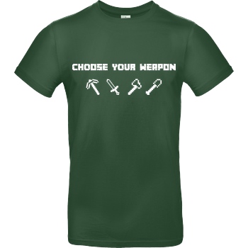 bjin94 Choose Your Weapon MC-Edition T-Shirt B&C EXACT 190 - Flaschengrün