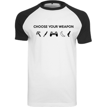 bjin94 Choose Your Weapon v1 T-Shirt Raglan-Shirt weiß