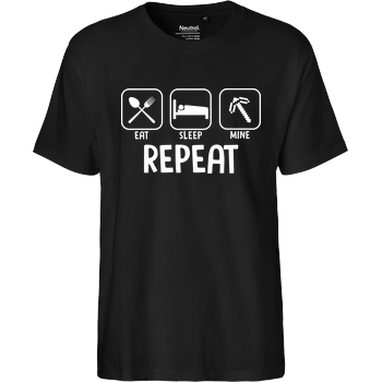 Eat Sleep Mine Repeat Fairtrade T-Shirt - schwarz
