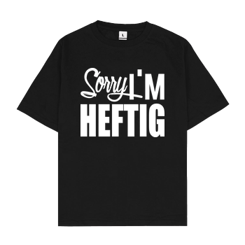 Faro - Sorry I'm Heftig Oversize T-Shirt - Schwarz