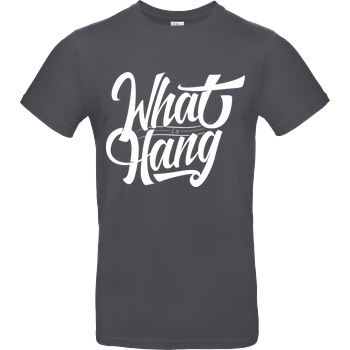iLoveCookiiezz Fedor - iLoveCookiiezz - What is Hang? T-Shirt B&C EXACT 190 - Dark Grey