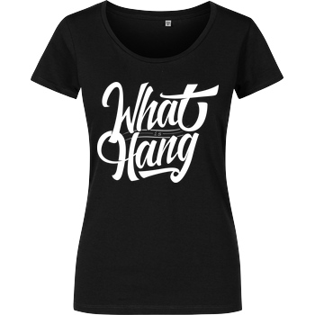 iLoveCookiiezz Fedor - iLoveCookiiezz - What is Hang? T-Shirt Damenshirt schwarz