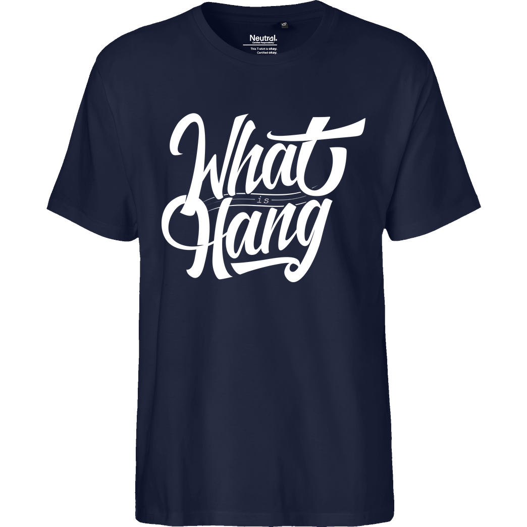 iLoveCookiiezz Fedor - iLoveCookiiezz - What is Hang? T-Shirt Fairtrade T-Shirt - navy