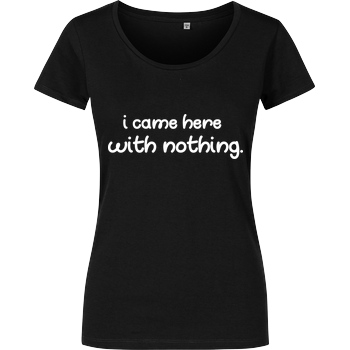 Fittihollywood FittiHollywood - I came here with nothing T-Shirt Damenshirt schwarz