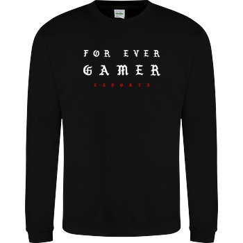 Geezy Geezy - For Ever Gamer Sweatshirt JH Sweatshirt - Schwarz
