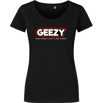 Geezy Geezy - Like a Pro T-Shirt Damenshirt schwarz