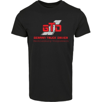 German Truck Driver GTD - Mecklenburg-Vorpommern T-Shirt Hausmarke T-Shirt  - Schwarz