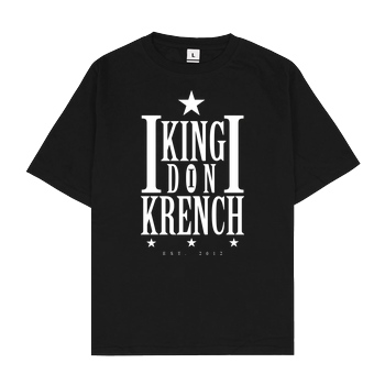 Krench Royale Krencho - Don Krench T-Shirt Oversize T-Shirt - Schwarz
