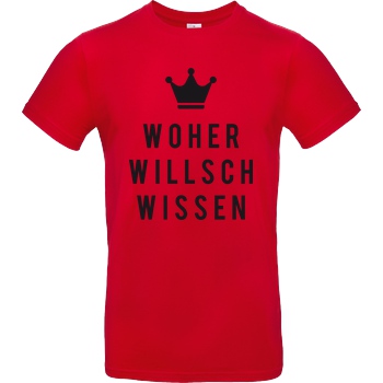 Krench Royale Krencho - Woher willsch wissen T-Shirt B&C EXACT 190 - Rot