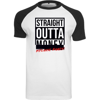 MasterTay MasterTay - Straight outta money (because games) T-Shirt Raglan-Shirt weiß