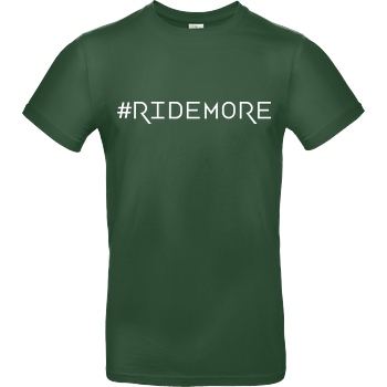 Ride-More Ridemore - #Ridemore T-Shirt B&C EXACT 190 - Flaschengrün