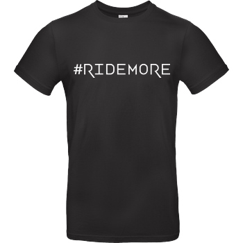 Ride-More Ridemore - #Ridemore T-Shirt B&C EXACT 190 - Schwarz