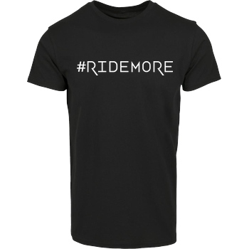 Ride-More Ridemore - #Ridemore T-Shirt Hausmarke T-Shirt  - Schwarz