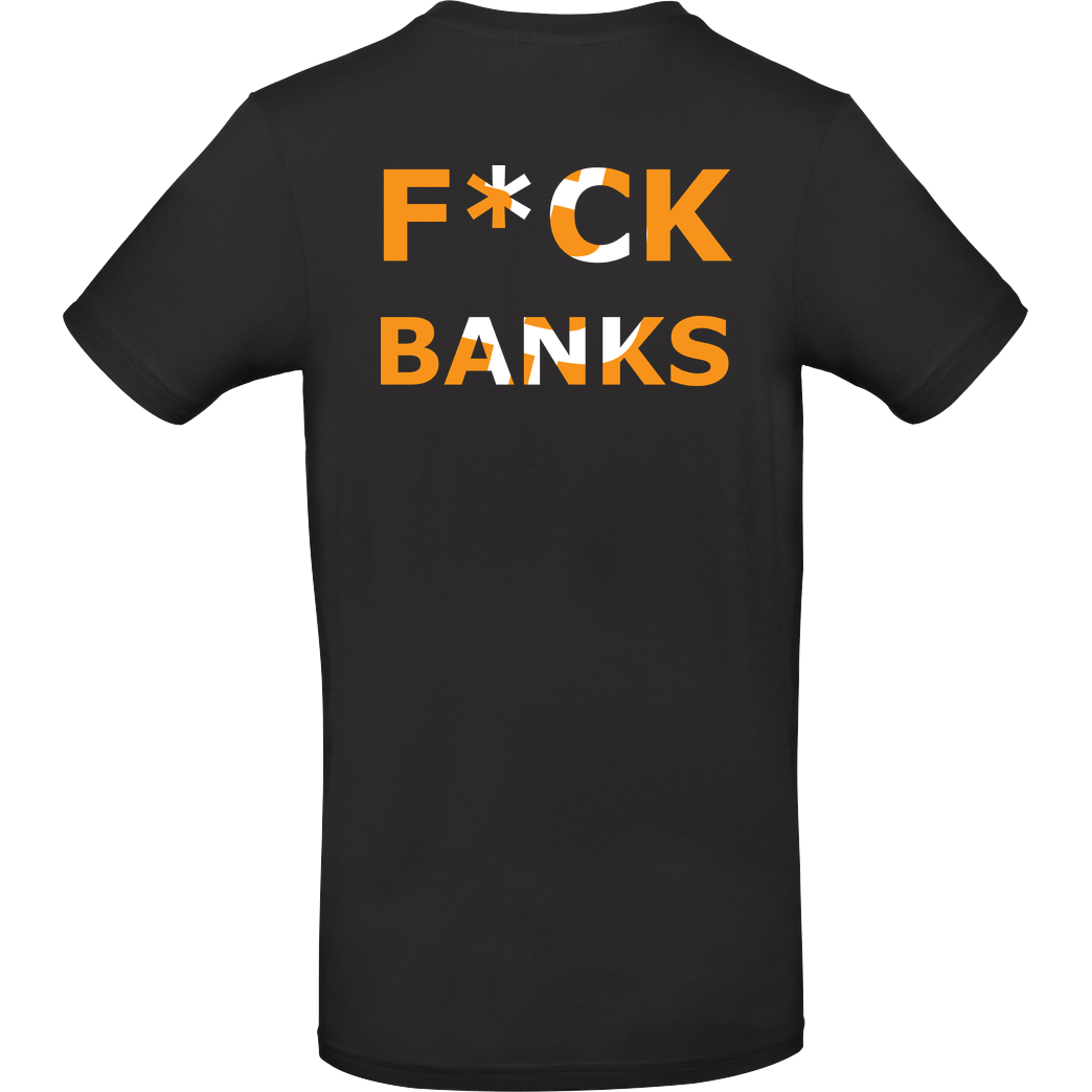 RobynHD Robyn HD - Fuck Banks Bitcoin T-Shirt B&C EXACT 190 - Schwarz