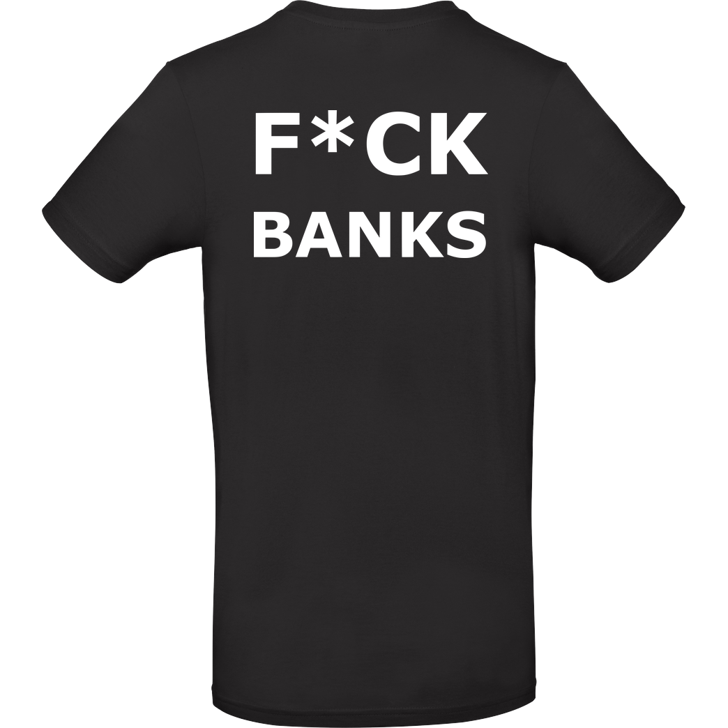 RobynHD Robyn HD - Fuck Banks black T-Shirt B&C EXACT 190 - Schwarz