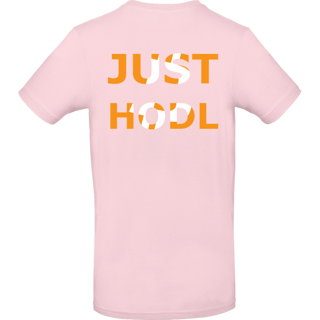 RobynHD Robyn HD - Just Hodl Bitcoin T-Shirt B&C EXACT 190 - Rosa