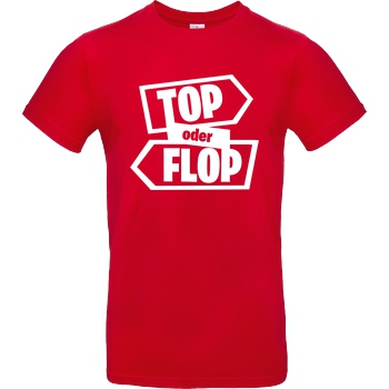 Snoxh Snoxh - Top oder Flop T-Shirt B&C EXACT 190 - Rot