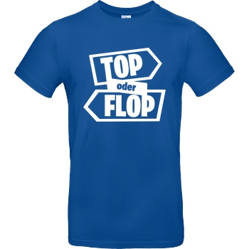Snoxh Snoxh - Top oder Flop T-Shirt B&C EXACT 190 - Royal