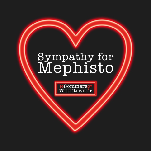 Sommers Weltliteratur to go - Sommers Weltliteratur - Sympathy for Mephisto