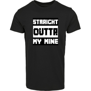 bjin94 Straight Outta My Mine T-Shirt Hausmarke T-Shirt  - Schwarz