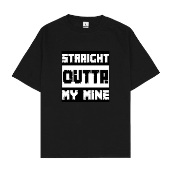 bjin94 Straight Outta My Mine T-Shirt Oversize T-Shirt - Schwarz