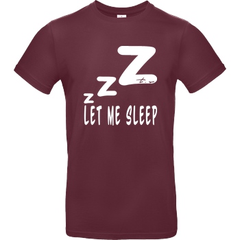 Tescht Tescht - Let me Sleep T-Shirt B&C EXACT 190 - Bordeaux
