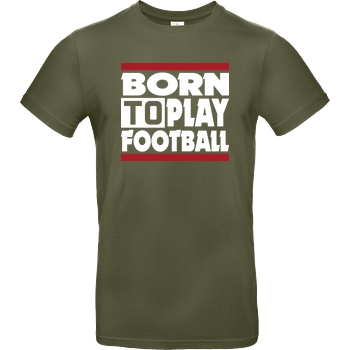 VenomFIFA VenomFIFA - Born to Play Football T-Shirt B&C EXACT 190 - Khaki