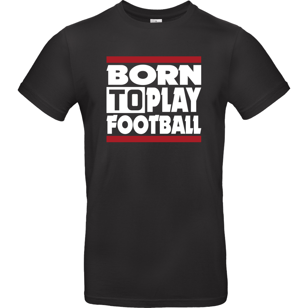 VenomFIFA VenomFIFA - Born to Play Football T-Shirt B&C EXACT 190 - Schwarz