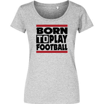 VenomFIFA - Born to Play Football Damenshirt heather grey