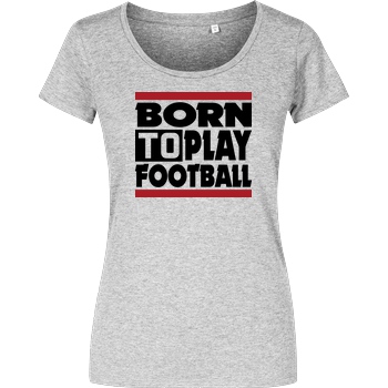VenomFIFA VenomFIFA - Born to Play Football T-Shirt Damenshirt heather grey