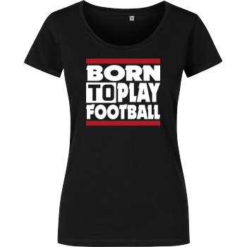 VenomFIFA VenomFIFA - Born to Play Football T-Shirt Damenshirt schwarz