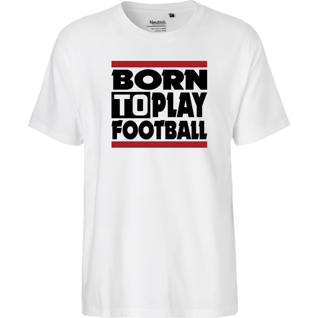 VenomFIFA VenomFIFA - Born to Play Football T-Shirt Fairtrade T-Shirt - weiß