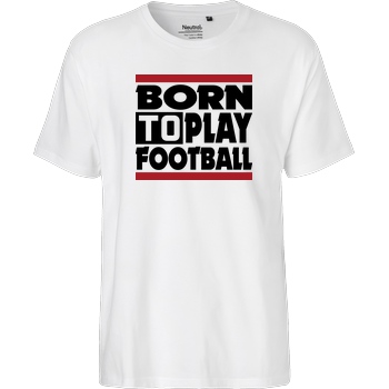 VenomFIFA VenomFIFA - Born to Play Football T-Shirt Fairtrade T-Shirt - weiß