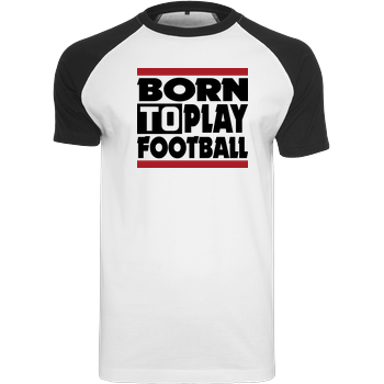 VenomFIFA - Born to Play Football Raglan-Shirt weiß
