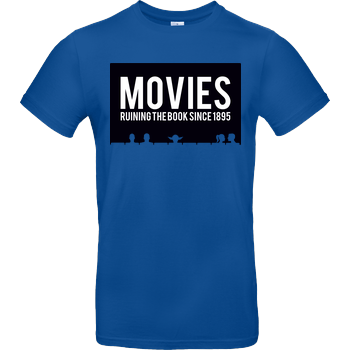 Movies - ruining the book since 1895 B&C EXACT 190 - Royal Blue