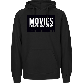 Movies - ruining the book since 1895 Fairtrade Hoodie