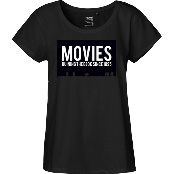 Movies - ruining the book since 1895 Fairtrade Loose Fit Girlie - black