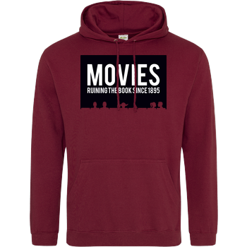Movies - ruining the book since 1895 JH Hoodie - Bordeaux